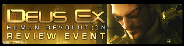 Deus Ex: Human Revolution Review Event