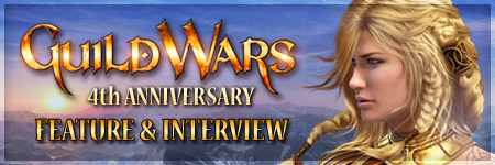 Guild Wars 4th Anniversary Feature & Interview