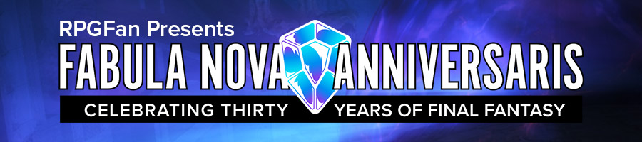Fabula Nova Anniversaris:
Celebrating Thirty Years of Final Fantasy