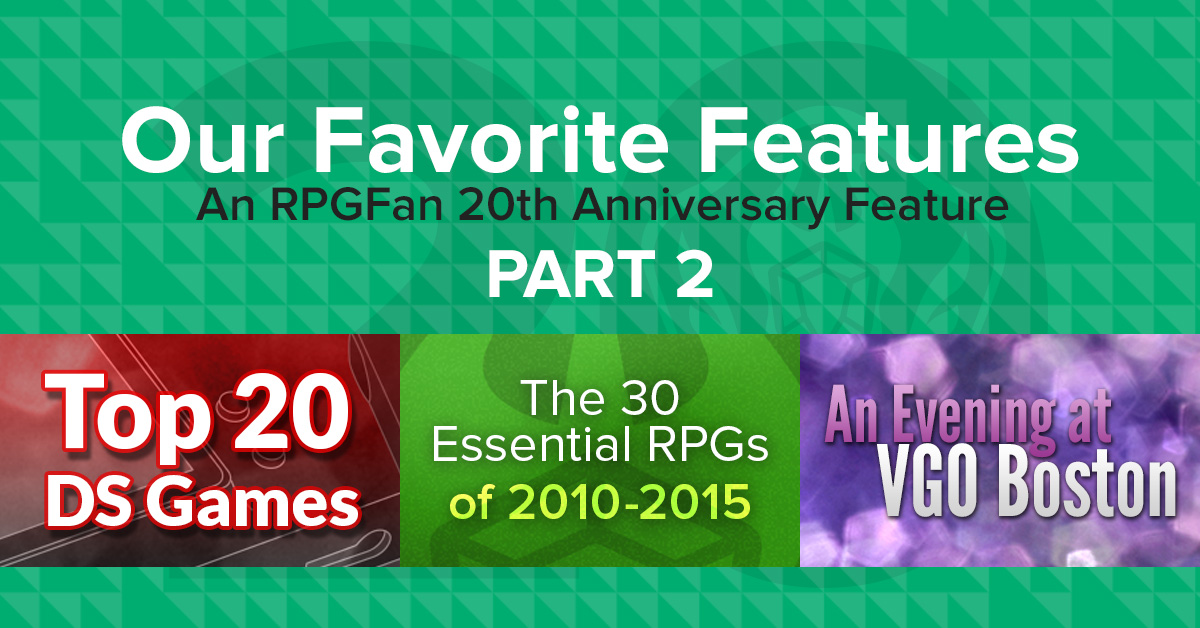 Our Favorite Features: Part Two ~ An RPGFan 20th Anniversary Feature