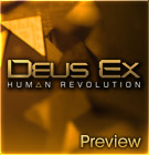 Deus Ex: Human Revolution Preview