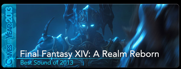 Best Sound of 2013: Final Fantasy XIV: A Realm Reborn