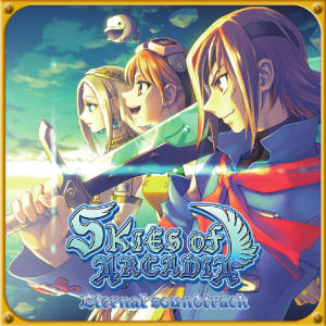 Skies of Arcadia Eternal Soundtrack