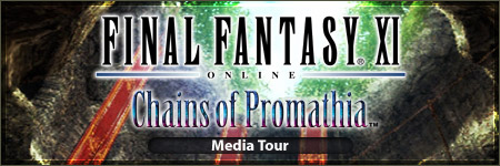 Final Fantasy XI: Chains of Promathia Media Tour