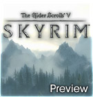 The Elder Scrolls V: Skyrim Preview