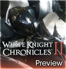 White Knight Chronicles II Preview